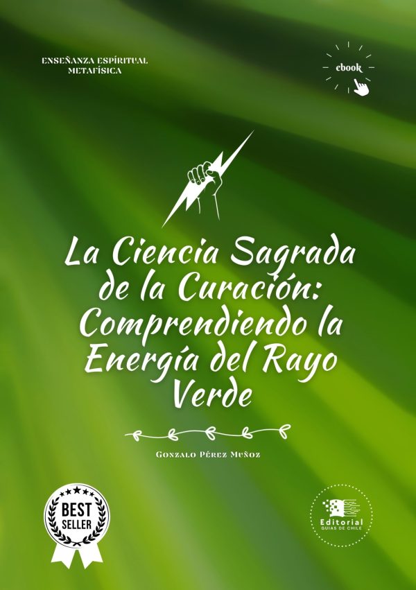 La Ciencia Sagrada de la Curación: Comprendiendo la Energía del Rayo Verde