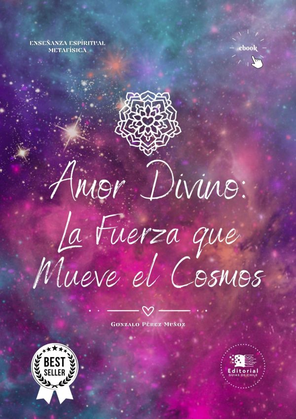 Amor Divino: La Fuerza que Mueve el Cosmos